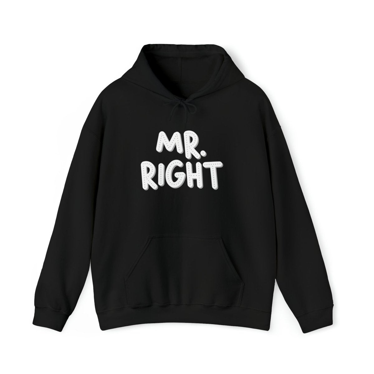 Mr. Right Hoodie