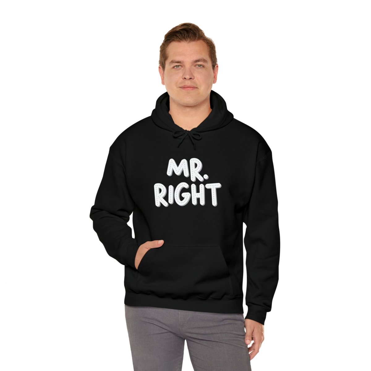 Mr. Right Hoodie