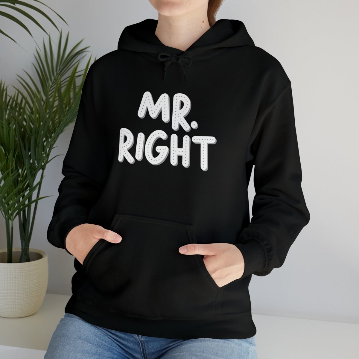 Mr. Right Hoodie